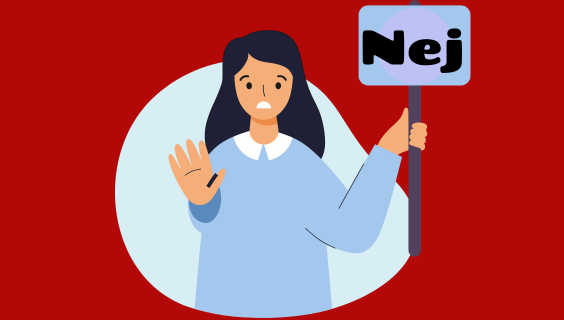 Billedet viser en kvinde, der holder et skilt med teksten "Nej". Hun har et bekymret eller afvisende udtryk og holder den ene hånd op som en stopgestus. Baggrunden er rød, og kvinden er illustreret i en tegneseriestil med blå tøj og mørkt hår. Skiltet understreger budskabet om afvisning eller protest.